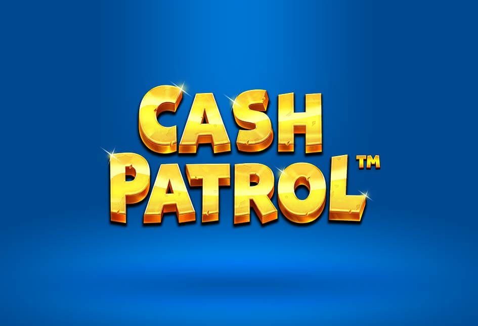 Cash Patrol | Betfred